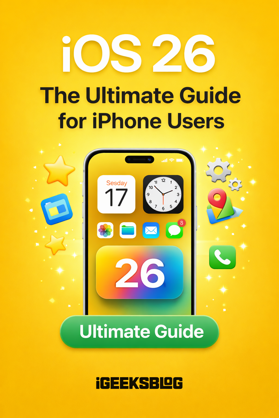 iOS 26: The Ultimate Guide for iPhone Users